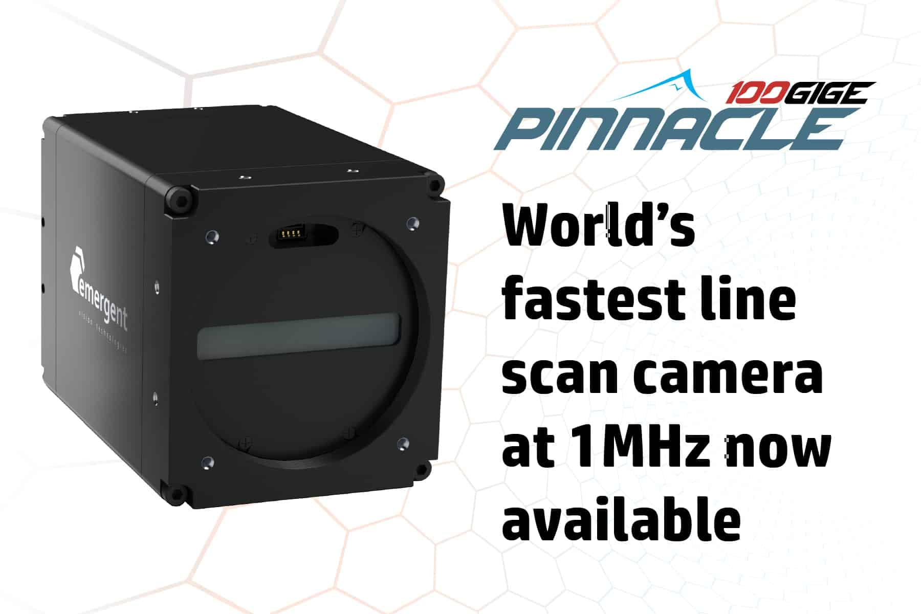 PINNACLE 100GigE LZ-8KG5 is the world's fastest line scan camera at 1MHz (1000kHz).